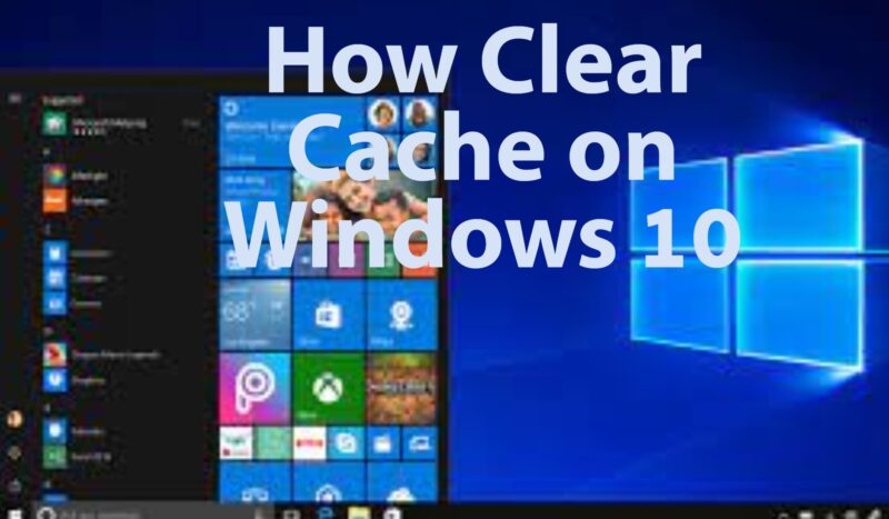 How to clear cache on windows 10