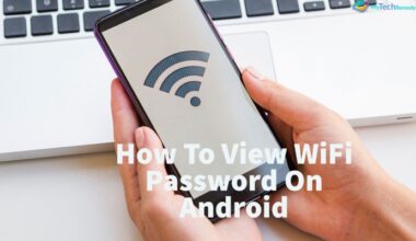 How To View WiFi Password On Android