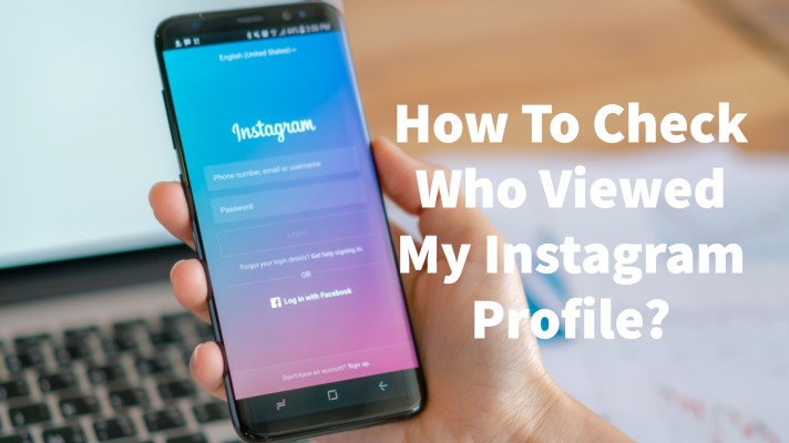 How To Check Who Viewed My Instagram Profile