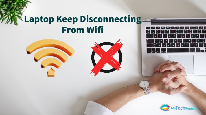 Laptop Keep Disconnecting From Wifi? How To Fix it on Windows 10/11