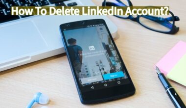 How To Delete a LinkedIn Account?
