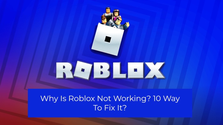 Why-Is-Roblox-Not-Working